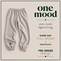 Game Day Full Mood Sweatpants — PRE-ORDER